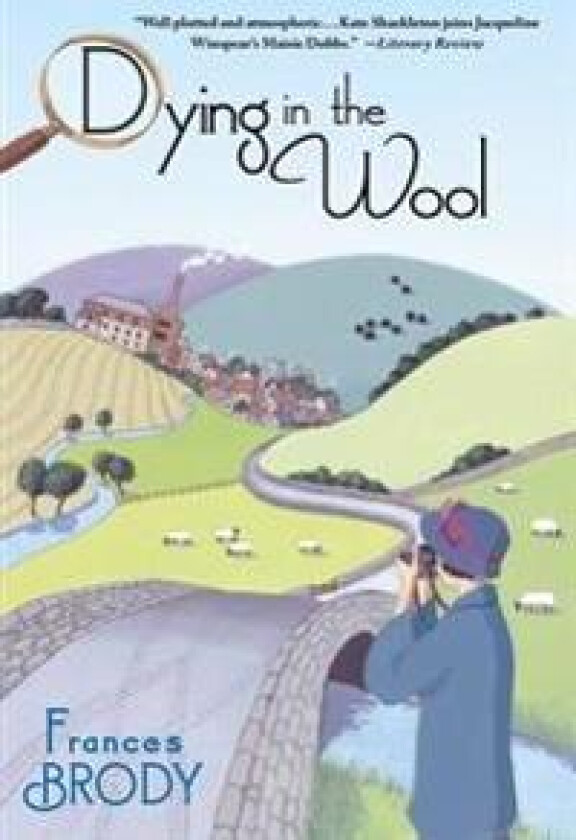 Dying in the Wool: A Kate Shackleton Mystery
