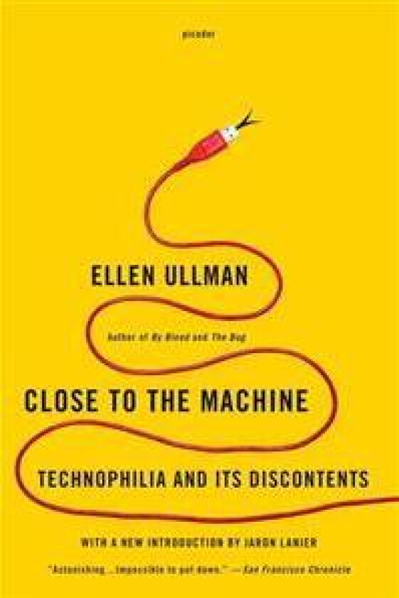 Close to the Machine: Technophilia and Its Discontents