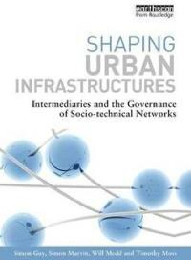 Shaping Urban Infrastructures