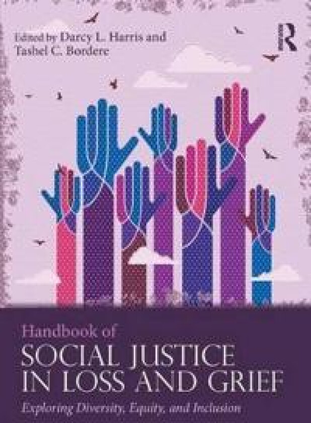 Handbook of Social Justice in Loss and Grief