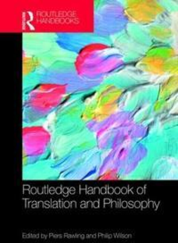 The Routledge Handbook of Translation and Philosophy