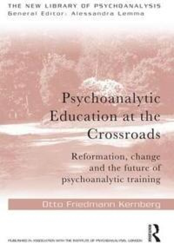 Psychoanalytic Education at the Crossroads