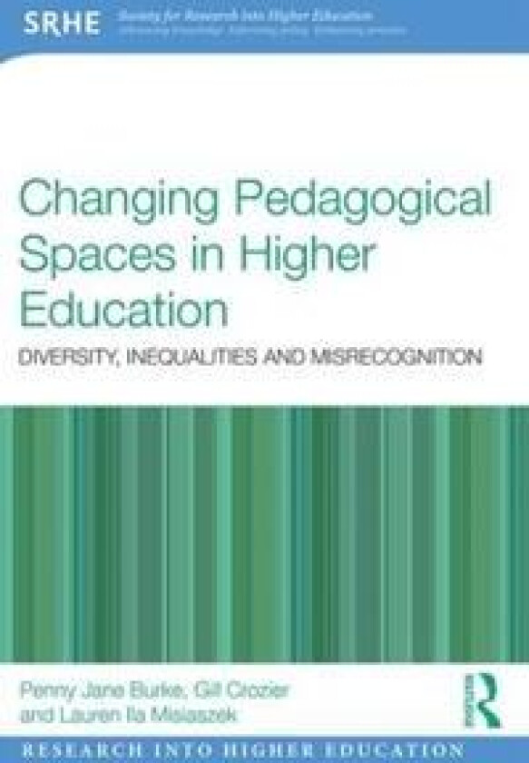 Changing Pedagogical Spaces in Higher Education