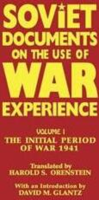 Soviet Documents on the Use of War Experience