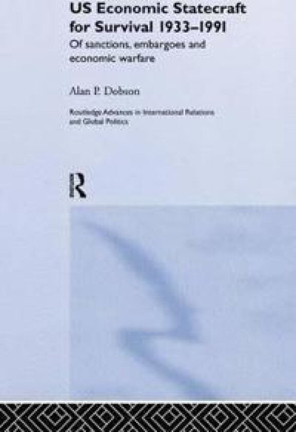 Us Economic Statecraft for Survival, 1933-1991