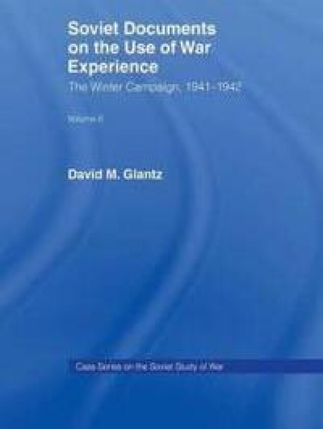 Soviet Documents on the Use of War Experience