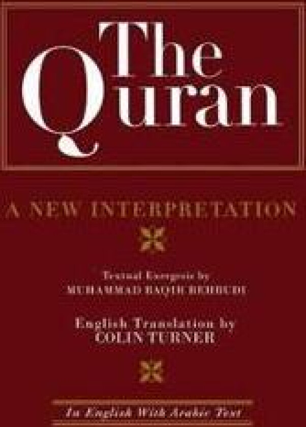 The Quran: A New Interpretation