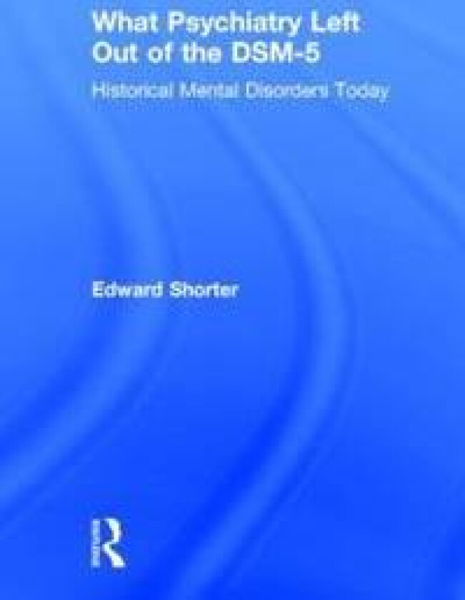 What Psychiatry Left Out of the DSM-5