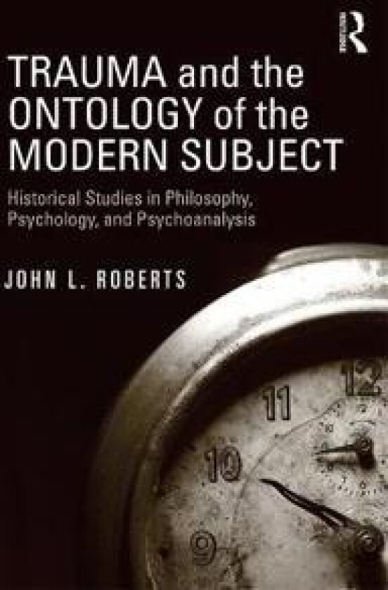 Trauma and the Ontology of the Modern Subject