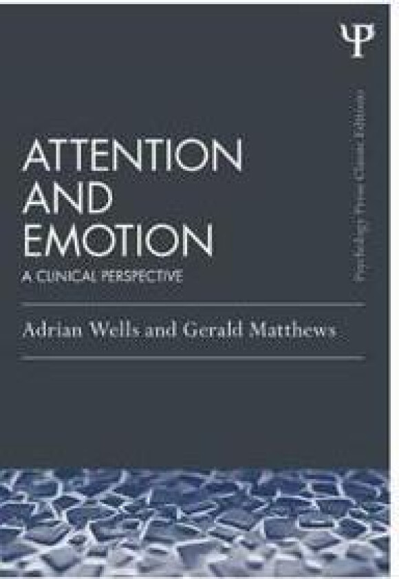 Attention and Emotion (Classic Edition)