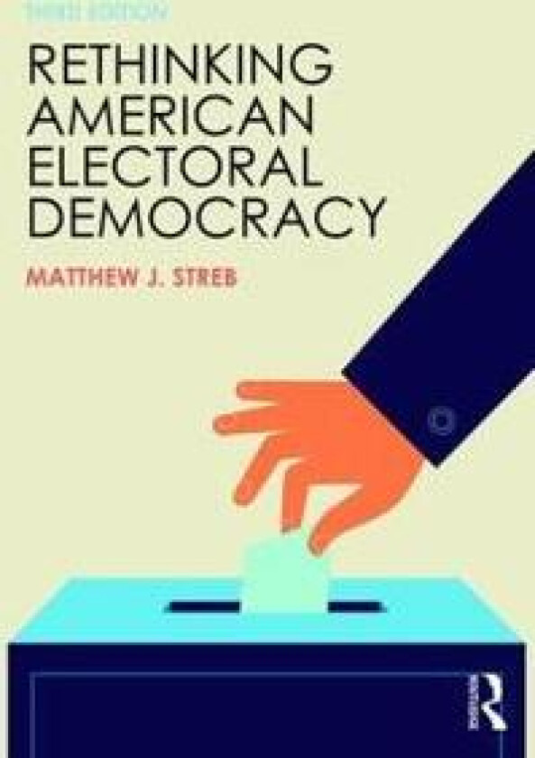 Rethinking American Electoral Democracy