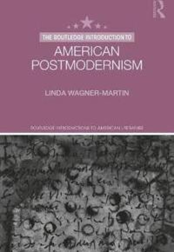 The Routledge Introduction to American Postmodernism