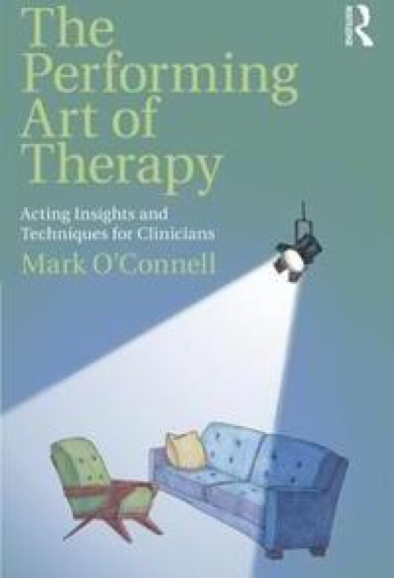 The Performing Art of Therapy