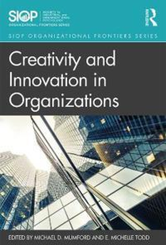 Creativity and Innovation in Organizations