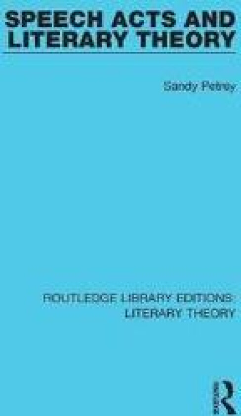 Speech Acts and Literary Theory