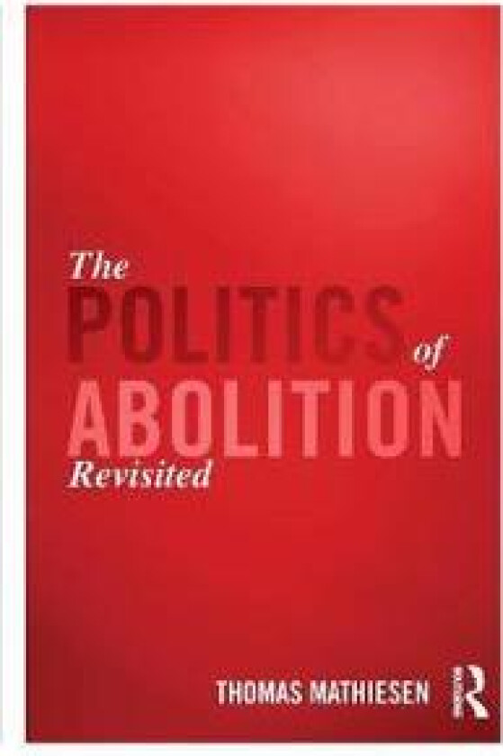The Politics of Abolition Revisited