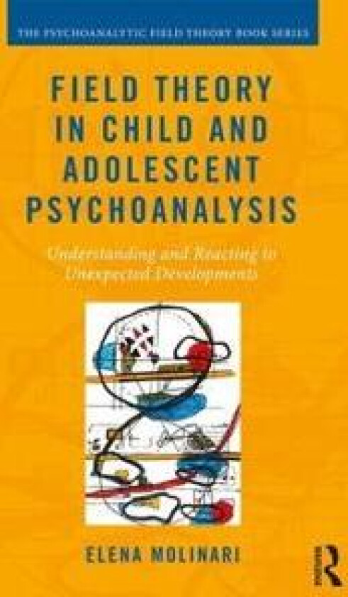 Field Theory in Child and Adolescent Psychoanalysis