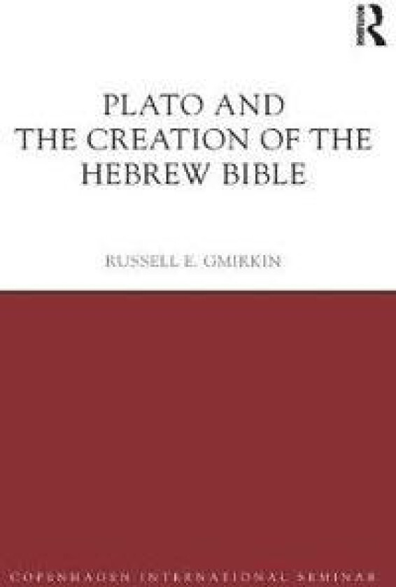 Plato and the Creation of the Hebrew Bible