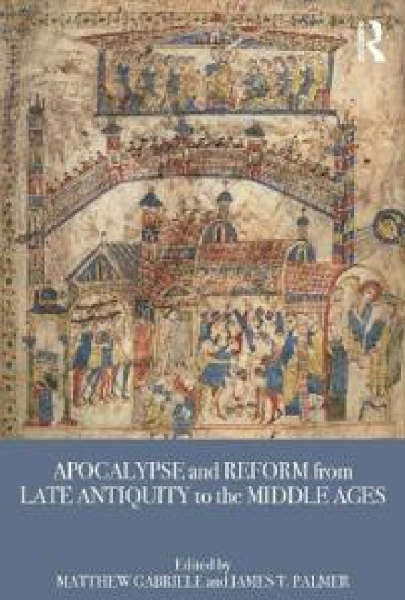 Apocalypse and Reform from Late Antiquity to the Middle Ages
