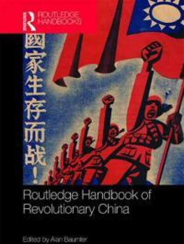 Routledge Handbook of Revolutionary China