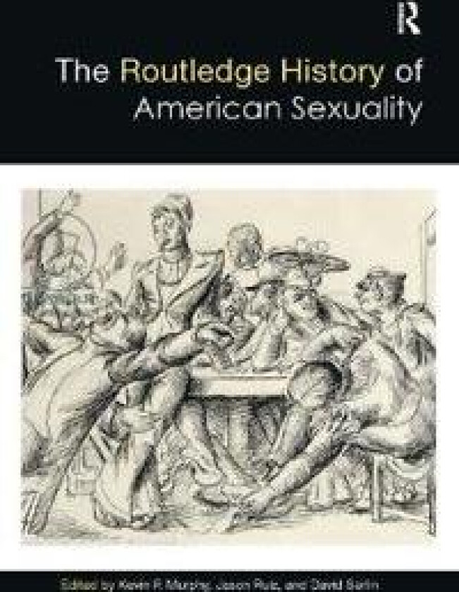 The Routledge History of American Sexuality