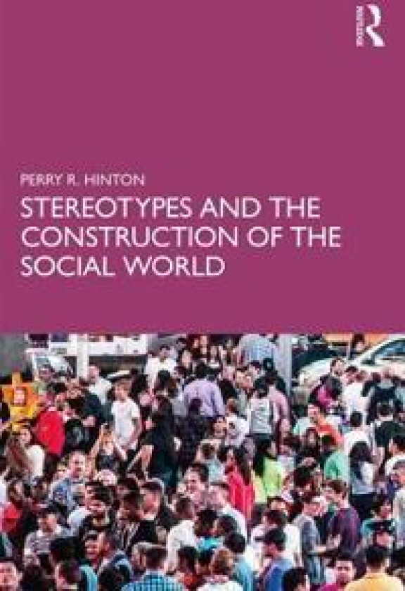 Stereotypes and the Construction of the Social World