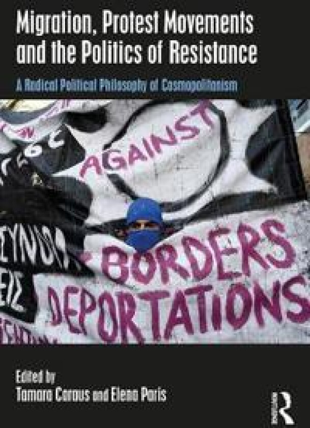 Migration, Protest Movements and the Politics of Resistance