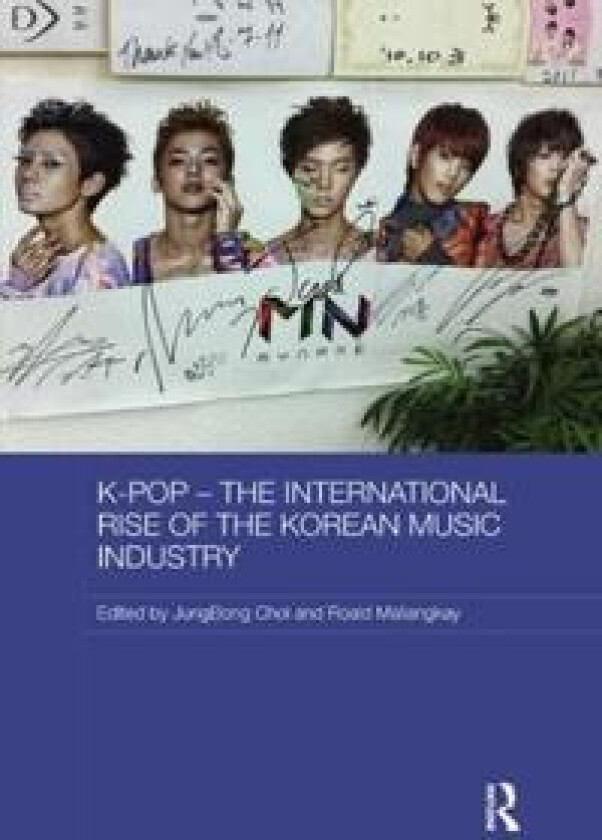 K-pop - The International Rise of the Korean Music Industry