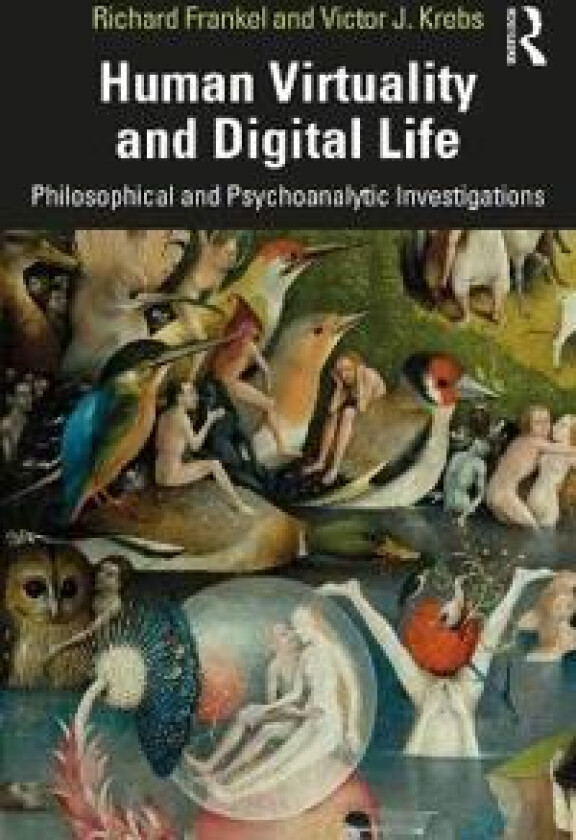 Human Virtuality and Digital Life