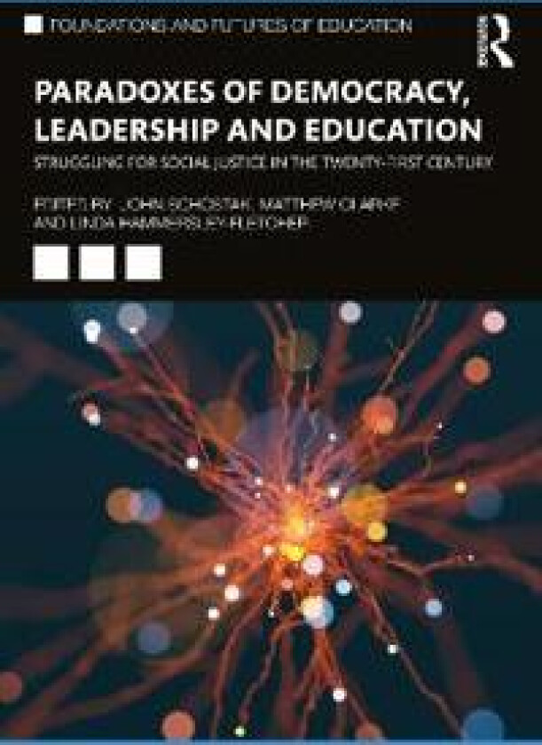 Paradoxes of Democracy, Leadership and Education