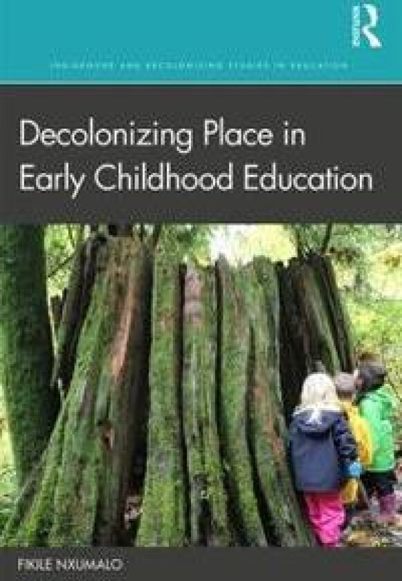 Decolonizing Place in Early Childhood Education