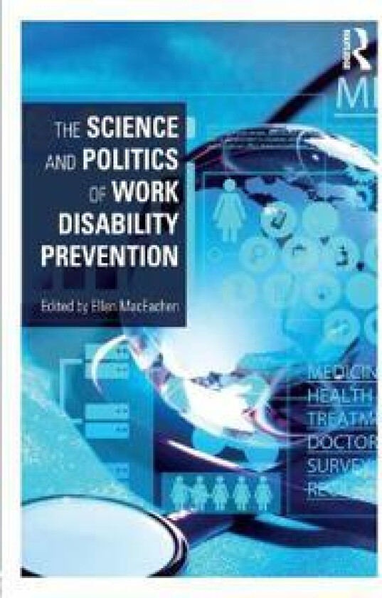 The Science and Politics of Work Disability Prevention