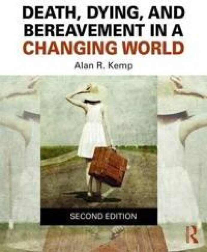 Death, Dying, and Bereavement in a Changing World