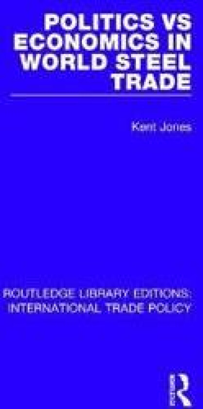 Politics vs Economics in World Steel Trade