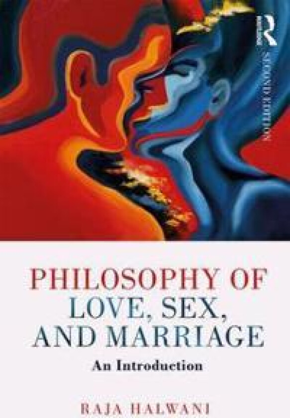 Philosophy of Love, Sex, and Marriage