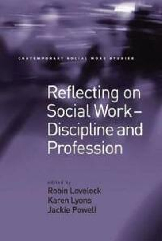 Reflecting on Social Work - Discipline and Profession