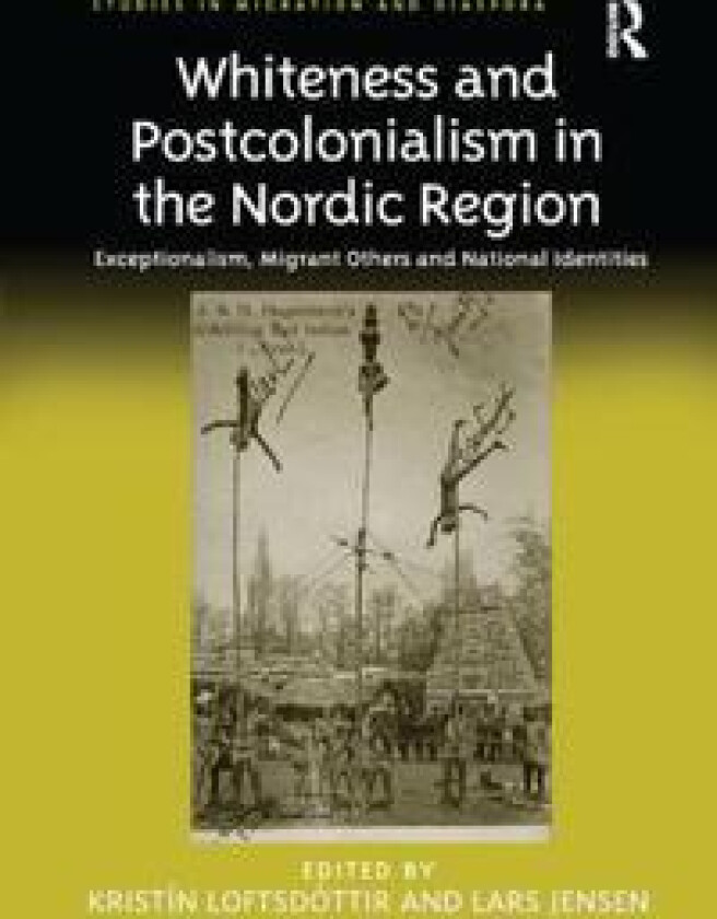 Whiteness and Postcolonialism in the Nordic Region