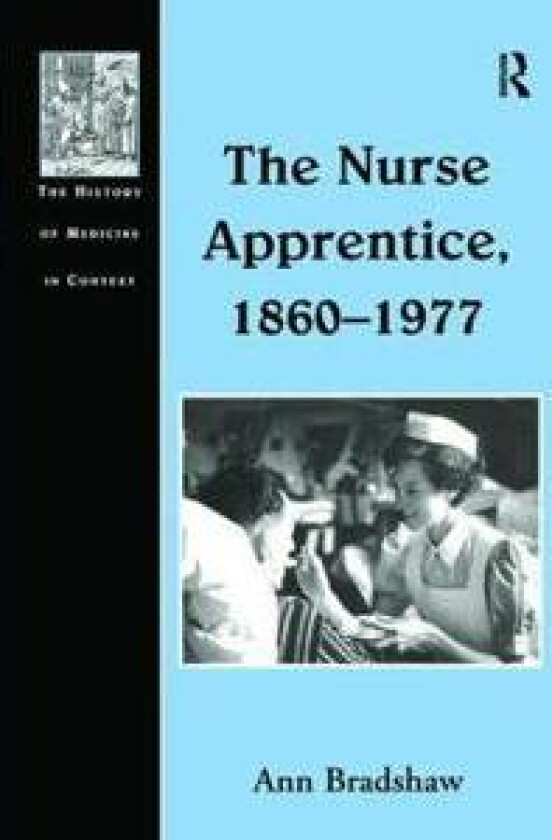 The Nurse Apprentice, 1860–1977