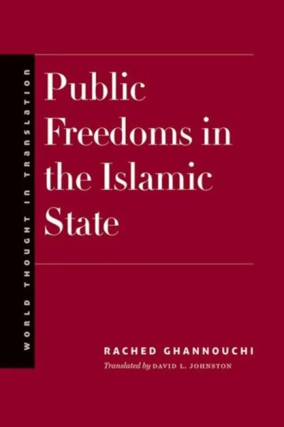 Public Freedoms in the Islamic State av Rached Ghannouchi