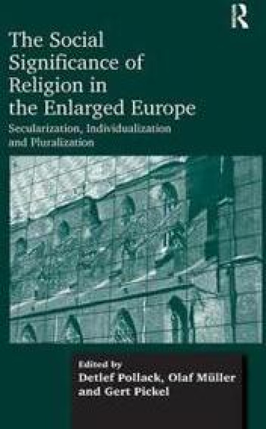 The Social Significance of Religion in the Enlarged Europe
