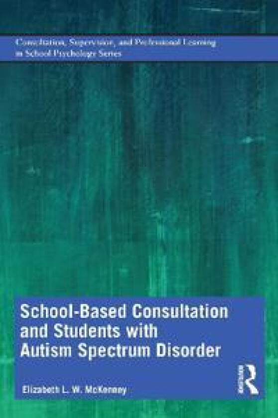 School-Based Consultation and Students with Autism Spectrum Disorder