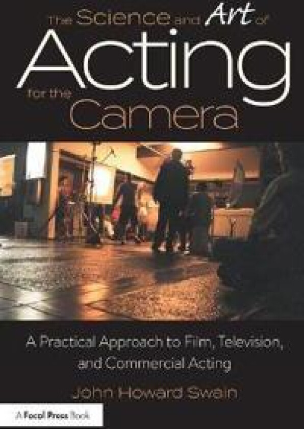 The Science and Art of Acting for the Camera