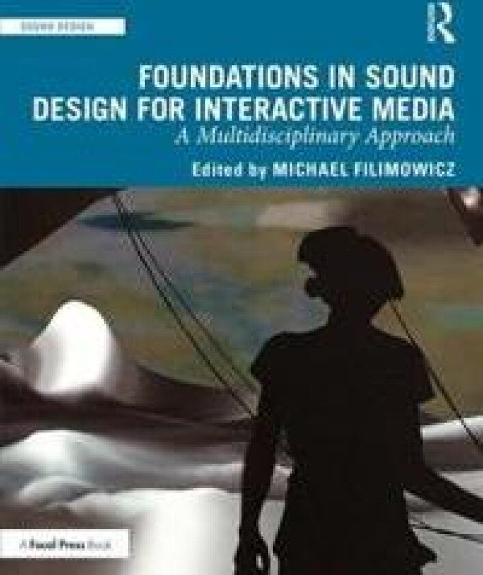 Foundations in Sound Design for Interactive Media