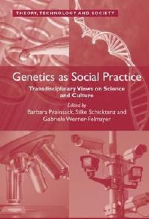 Genetics as Social Practice
