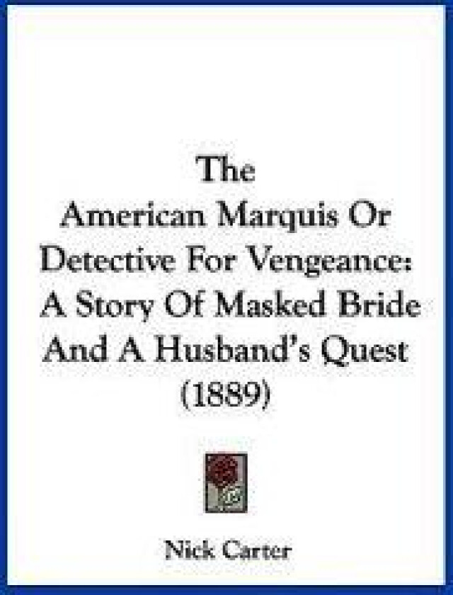 The American Marquis Or Detective For Vengeance
