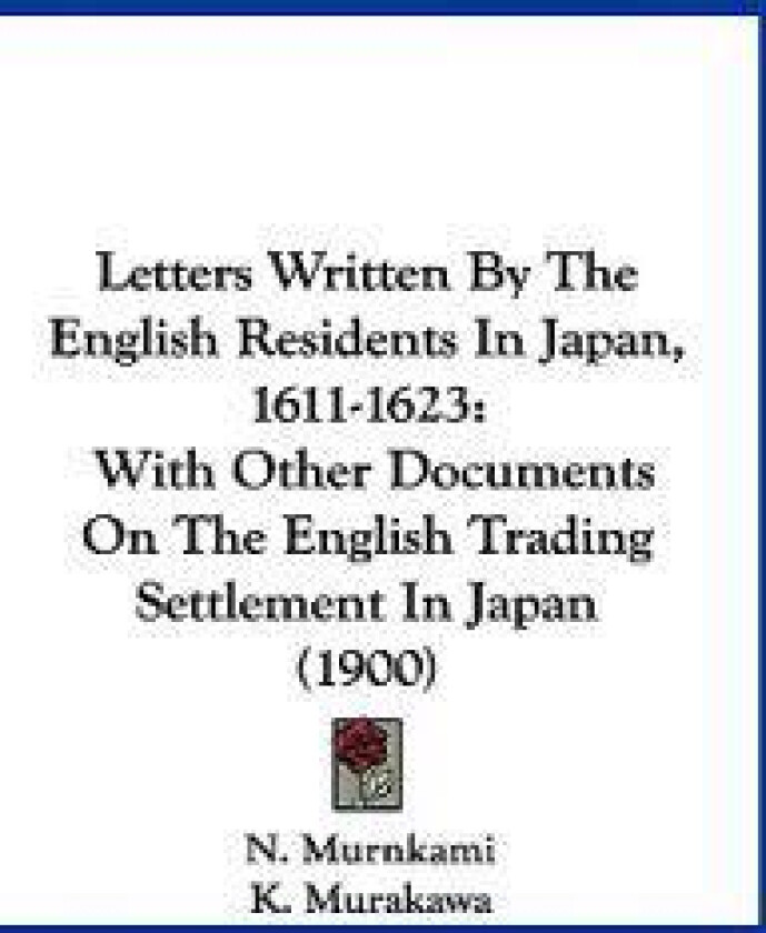 Letters Written By The English Residents In Japan, 1611-1623