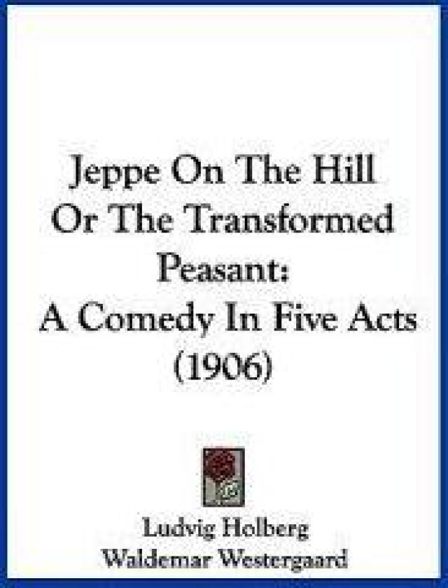 Jeppe On The Hill Or The Transformed Peasant