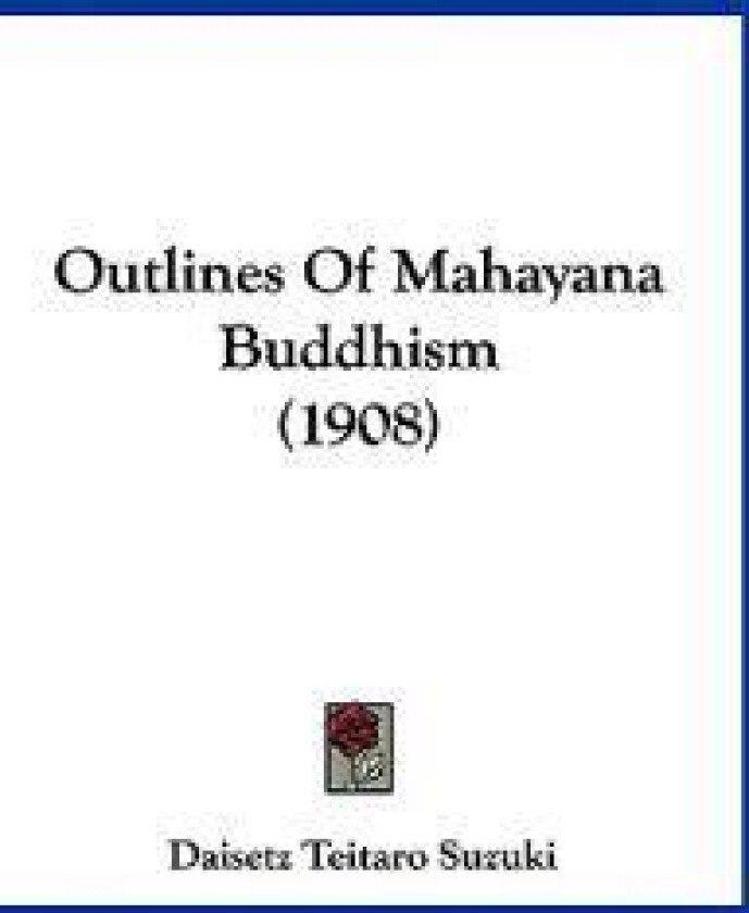 Outlines of Mahayana Buddhism (1908)