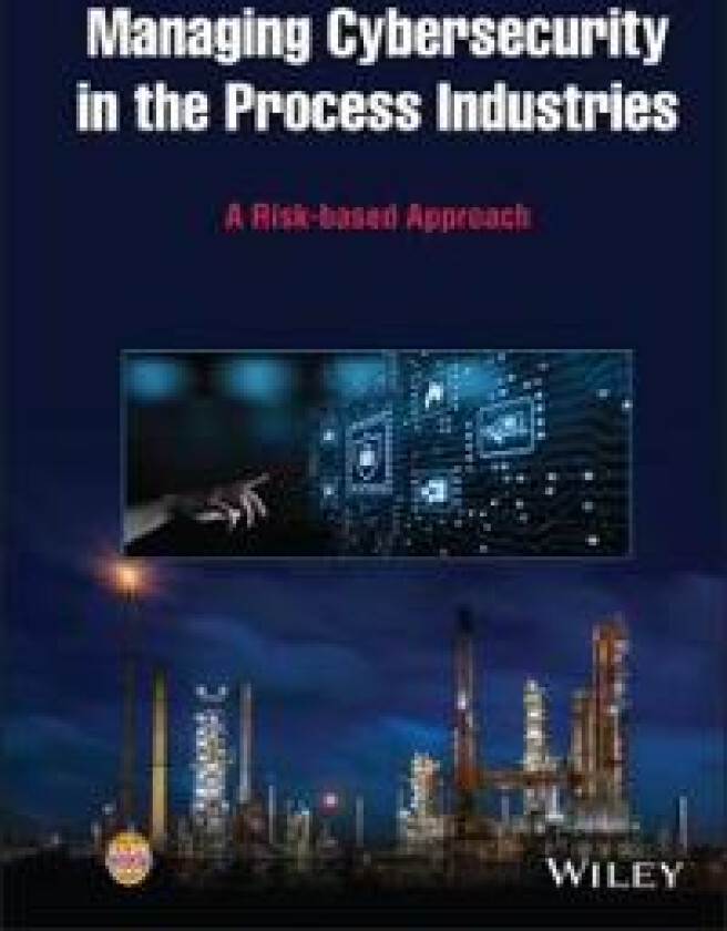 Managing Cybersecurity in the Process Industries
