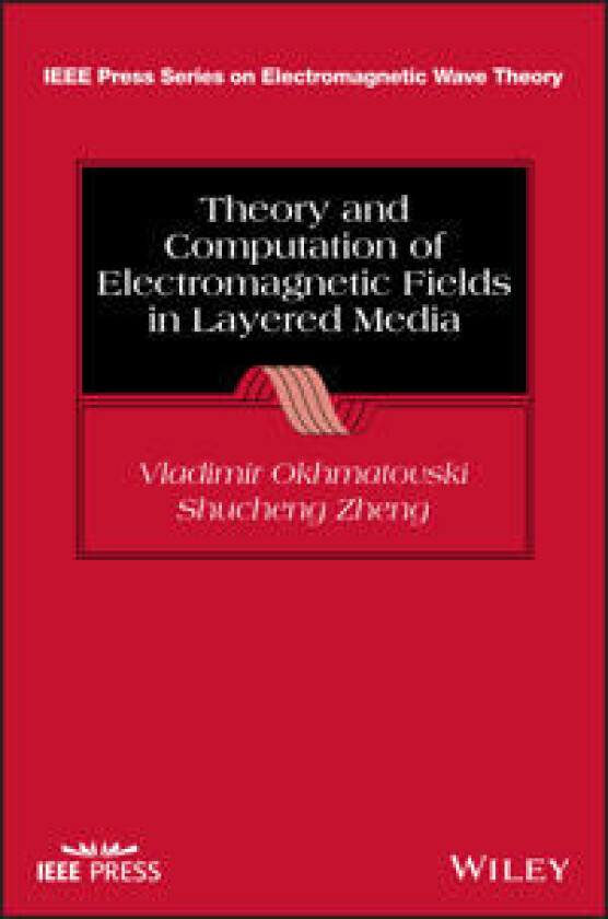 Theory and Computation of Electromagnetic Fields in Layered Media